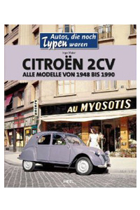CitroÃ«n 2CV: Alle Modelle von 1948 bis 1990